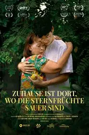 Poster do filme Zuhause ist dort, wo die Sternfrüchte sauer sind