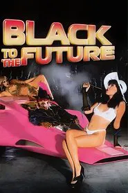 Black To The Future movie poster