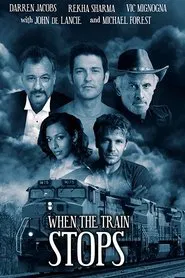 When the Train Stops movie poster