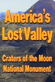 America's Lost Valley: Craters of the Moon National Monument movie poster