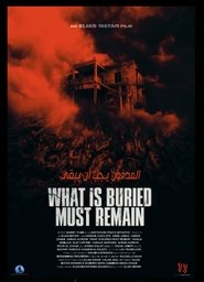 What Is Buried Must Remain movie poster