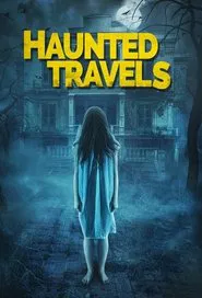 Haunted Travels movie poster