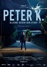 Poster do filme Peter K. - Alone against the State