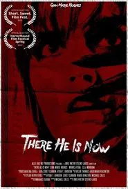There He Is Now movie poster