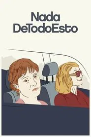 Poster do filme Nada de todo esto