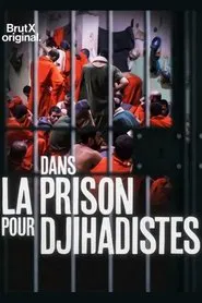 Dans la prison pour djihadistes movie poster