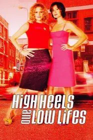 High Heels and Low Lifes movie poster