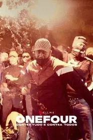 Poster do filme ONEFOUR: Contra Tudo e Contra Todos