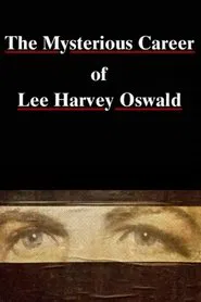 The Mysterious Career of Lee Harvey Oswald movie poster
