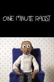 One Minute Racist movie poster