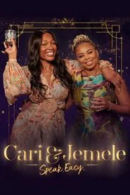 Cari & Jemele: Speak.Easy. tv show poster
