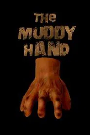 The Muddy Hand movie poster