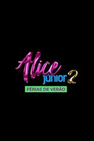 Alice Júnior 2 - Summer Break movie poster