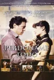 Poster do filme Perdóname Todo