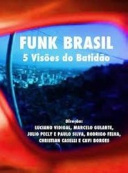 Funk Brasil - 5 Visões do batidão movie poster