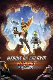 Poster do filme Heróis da Galáxia: Ratchet e Clank
