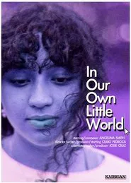 In Our Own Little World movie poster