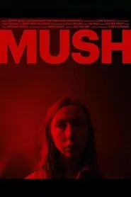 MUSH movie poster