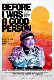 Before I Was A Good Person movie poster