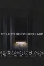Retorne Quando se Lembrar de Não Esquecer movie poster