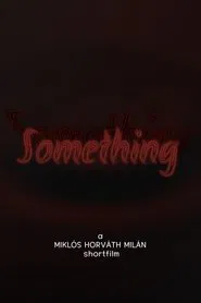 Something movie poster
