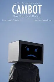 Cambot: The Sad Sad Robot movie poster