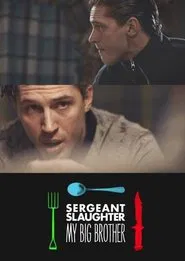 Poster do filme Sergeant Slaughter, My Big Brother