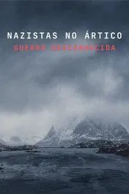 Poster da série Nazistas no Ártico: Guerra Desconhecida