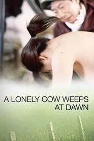 Poster do filme A Lonely Cow Weeps at Dawn
