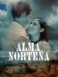 Alma norteña movie poster