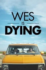 Wes Is Dying movie poster