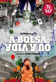 A Bolsa ou a Vida movie poster
