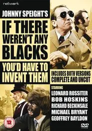If There Weren't Any Blacks You'd Have to Invent Them movie poster