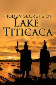 The Hidden Secrets of Lake Titicaca movie poster