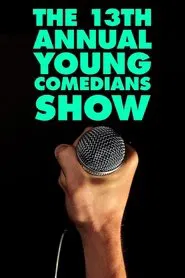 The 13th Annual Young Comedians Show movie poster