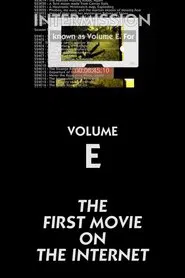 The First Movie on the Internet: Volume E movie poster