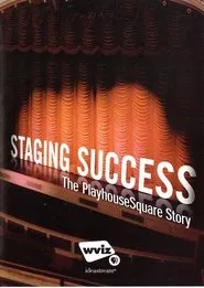 Staging Success: The PlayhouseSquare Story movie poster