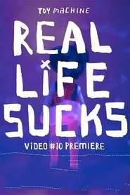 Toy Machine - Real Life Sucks movie poster