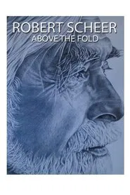 Poster do filme Robert Scheer: Above the Fold