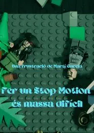 Fer un Stop Motion és massa difícil movie poster