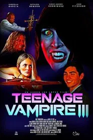 Teenage Vampire 3 movie poster