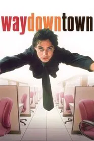 Waydowntown movie poster