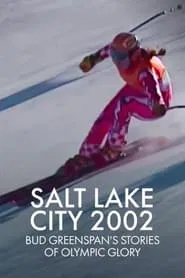 Salt Lake 2002: Stories of Olympic Glory movie poster