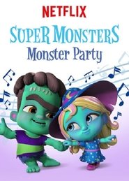 Super Monsters Monster Party tv show poster