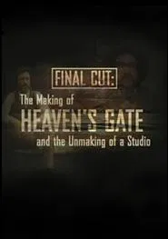 Final Cut: The Making and Unmaking of Heaven's Gate movie poster