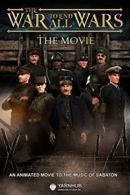 The War to End All Wars - The Movie movie poster