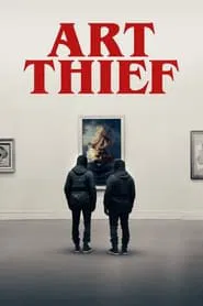 Art Thief movie poster
