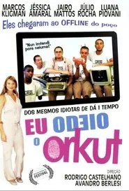 Eu Odeio o Orkut movie poster