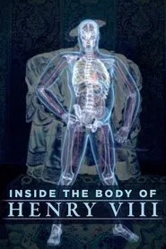 Inside the Body of Henry VIII movie poster