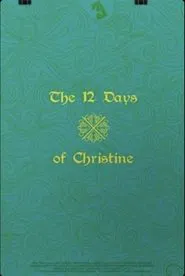 The 12 Days of Christine movie poster